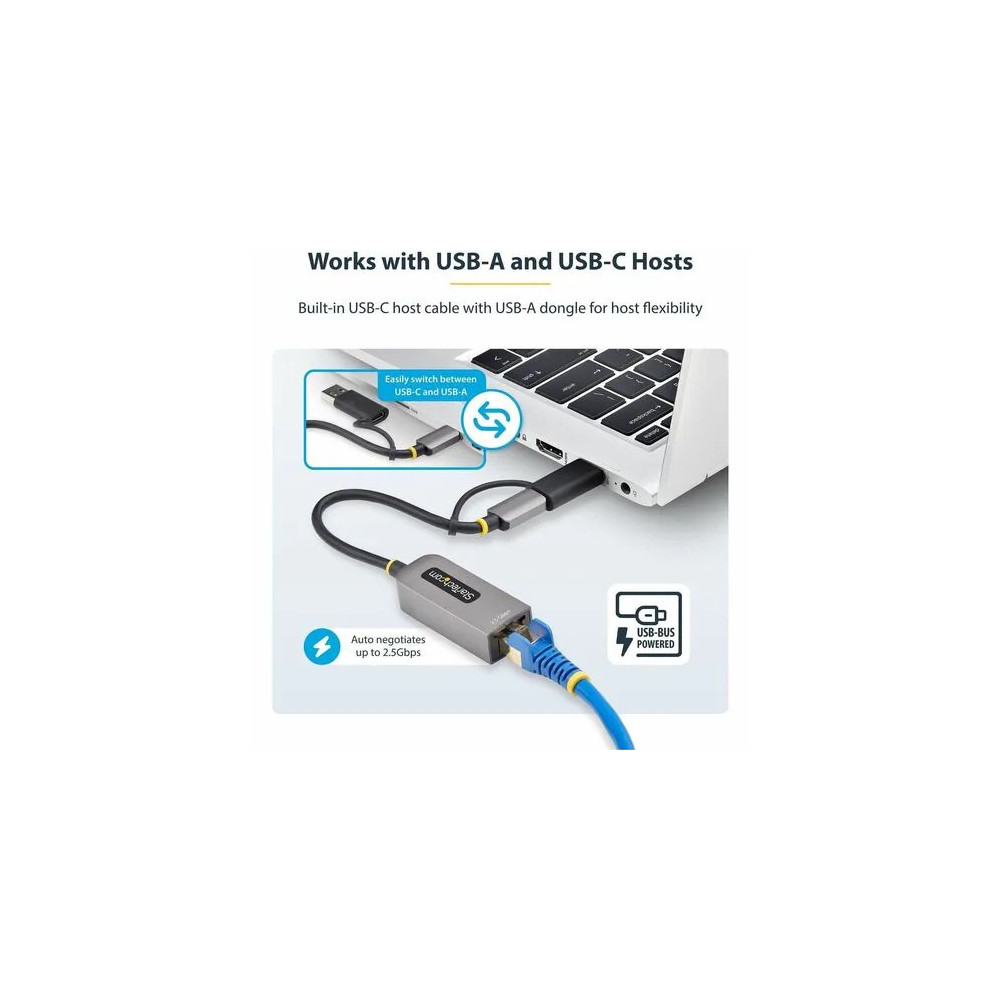 StarTech U2GA-USB-C-ETHERNET 2.5GbE USB-C to Ethernet Adapter with USB-A Converter, NBASE-T NIC, USB 3.0 Type-C 2.5/1G Multi Speed Network, USB 3.1 RJ45 - 2.5GbE NBASE-T USB-C to Ethernet Adapter w/USB-A Converter; Securely connects to networks over CAT5e